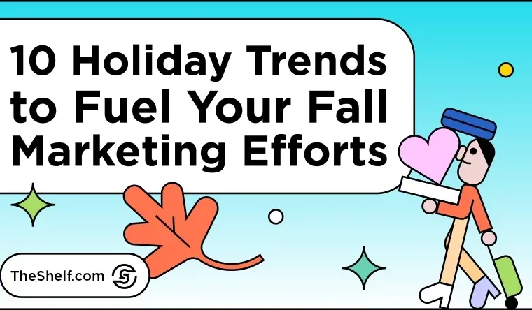 10 Holiday Trends to Fuel Your Fall Marketing Efforts_title (1)